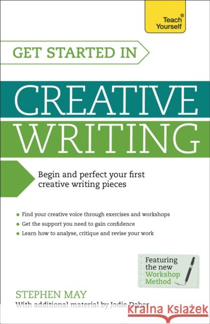 Get Started in Creative Writing: Begin and perfect your first creative writing pieces Jodie Daber 9781471801785 John Murray Press