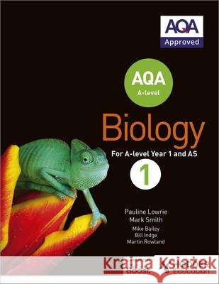 AQA A Level Biology Student Book 1 Mark Smith 9781471807619 Hodder Education