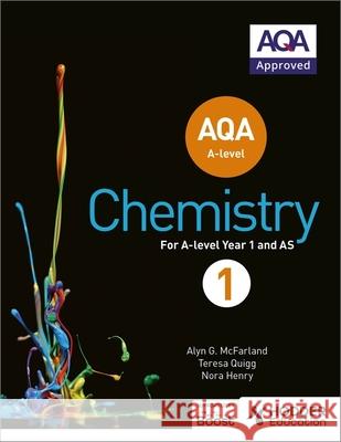 AQA A Level Chemistry Student Book 1 Nora Henry 9781471807671