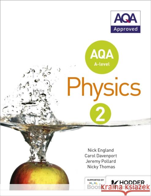 AQA A Level Physics Student Book 2 Carol Davenport 9781471807763 Hodder Education