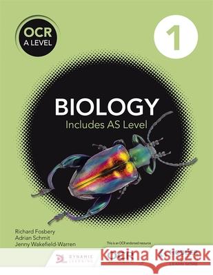 OCR A Level Biology Student Book 1 Jenny Wakefield-Warren 9781471809156 Hodder Education