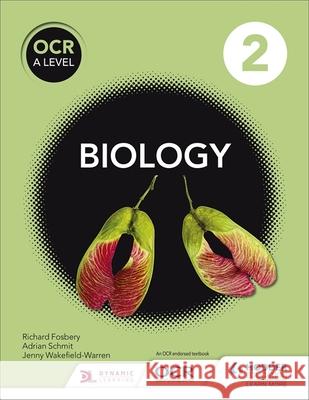 OCR A Level Biology Student Book 2 Jenny Wakefield-Warren 9781471827082 Hodder Education