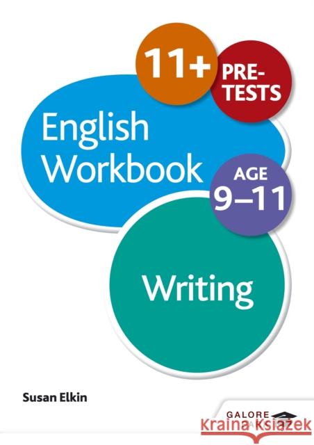 Writing Workbook Age 9-11 Susan Elkin 9781471829673