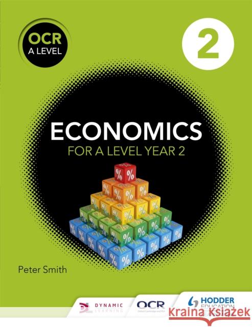 OCR a Level Economicsbook 2 Peter Smith 9781471829956 Hodder Education