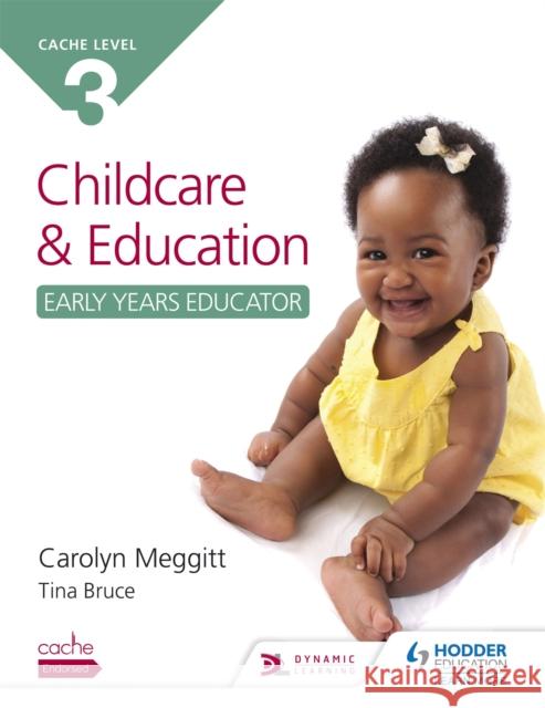 NCFE CACHE Level 3 Child Care and Education (Early Years Educator) Tina Bruce 9781471843167 Hodder Education