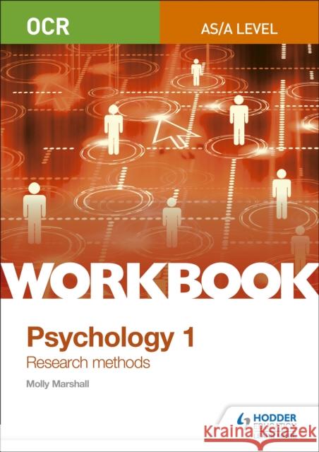 OCR Psychology for A Level Workbook 1: Component 1: Research Methods Molly Marshall 9781471845208 Hodder Education