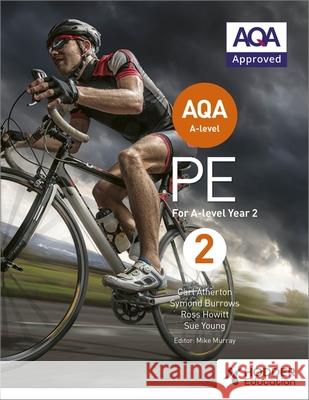 AQA A-level PE Book 2: For A-level year 2 Sue Young 9781471859595 Hodder Education