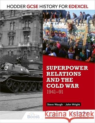 Hodder GCSE History for Edexcel: Superpower relations and the Cold War, 1941-91 Waugh, Steve 9781471861840 Hodder Education