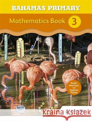 Bahamas Primary Mathematics Book 3 Karen Morrison 9781471864599