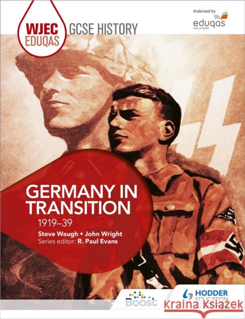 WJEC Eduqas GCSE History: Germany in transition, 1919-39 John Wright 9781471868115