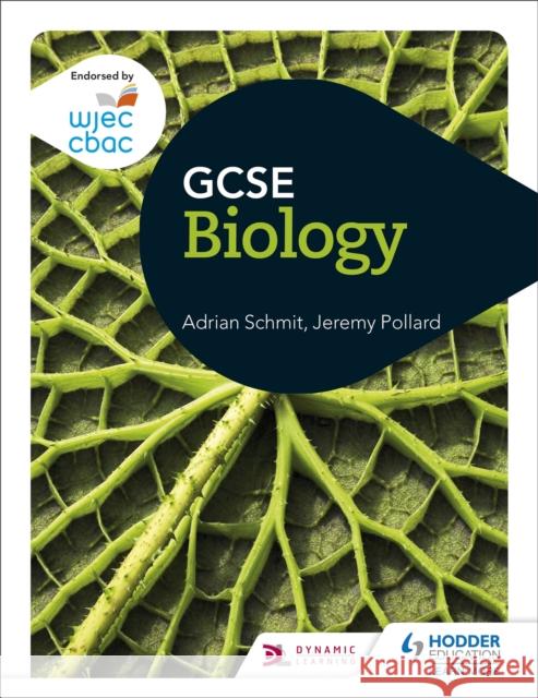 WJEC GCSE Biology Jeremy Pollard 9781471868719 Hodder Education