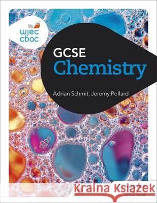 WJEC GCSE Chemistry Adrian Schmit 9781471868740 Hodder Education