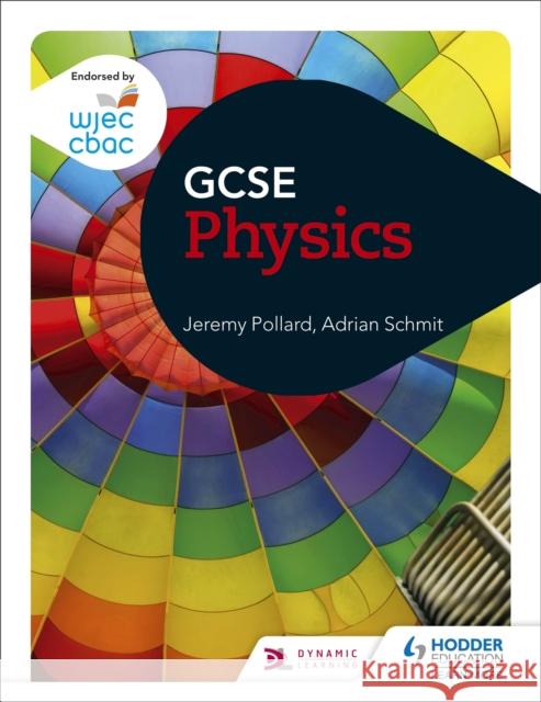 WJEC GCSE Physics Adrian Schmit 9781471868771 Hodder Education