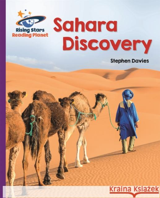Reading Planet - Sahara Discovery - Purple: Galaxy Stephen Davies 9781471877803 Rising Stars Reading Planet