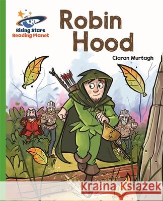 Reading Planet - Robin Hood - Green: Galaxy Ciaran Murtagh Helen Chapman  9781471877964 Hodder Education