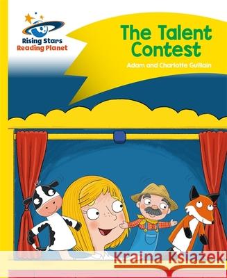 Reading Planet - The Talent Contest - Yellow: Comet Street Kids Adam Guillain Charlotte Guillain  9781471878442 Hodder Education