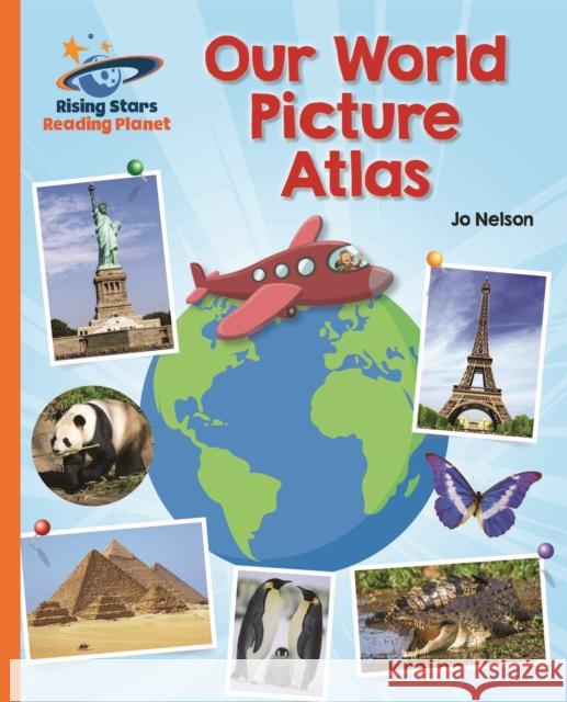 Reading Planet - Our World Picture Atlas - Orange: Galaxy Katie Daynes   9781471878749 Hodder Education