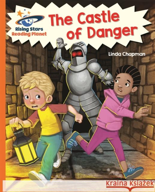 Reading Planet - The Castle of Danger - Orange: Galaxy Linda Chapman Helen Chapman  9781471878756 Hodder Education
