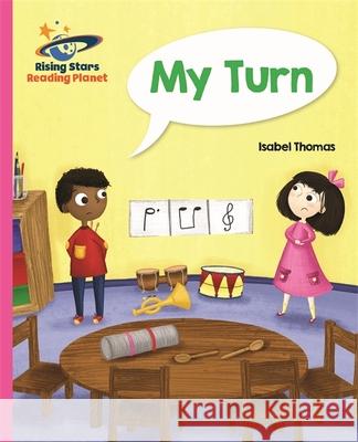 Reading Planet - My Turn - Pink B: Galaxy Isabel Thomas   9781471879449 Hodder Education
