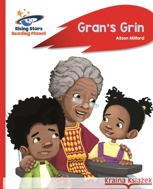 Reading Planet - Gran's Grin - Red A: Rocket Phonics Milford, Alison 9781471879968 Rising Stars Reading Planet