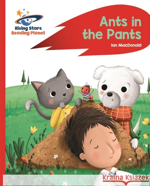 Reading Planet - Ants in the Pants! - Red A: Rocket Phonics Ian Macdonald 9781471879999 Hodder Education