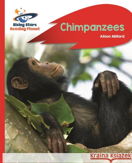 Reading Planet - Chimpanzees - Red B: Rocket Phonics Alison Milford   9781471880070 Hodder Education