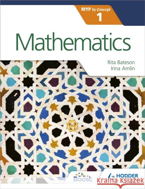 Mathematics for the IB MYP 1 Rita Bateson 9781471880919