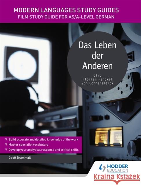 Modern Languages Study Guides: Das Leben der Anderen: Film Study Guide for AS/A-level German Geoff Brammall Karine Harrington  9781471891816 Hodder Education