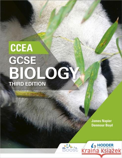 CCEA GCSE Biology Third Edition Boyd, Denmour|||Napier, James 9781471892158