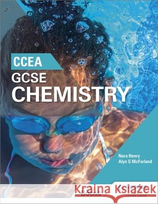 CCEA GCSE Chemistry Alyn G. McFarland 9781471892165 