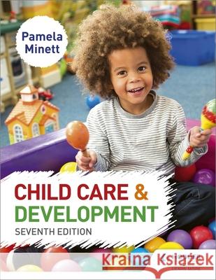 Child Care and Development 7th Edition Minett, Pamela 9781471899768