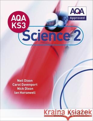 AQA Key Stage 3 Science Pupil Book 2 Dixon, Neil|||Davenport, Carol|||Dixon, Nick 9781471899980