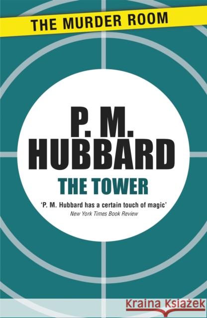 The Tower P. M. Hubbard 9781471900853 Murder Room
