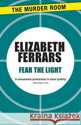 Fear the Light Elizabeth Ferrars 9781471907081 0