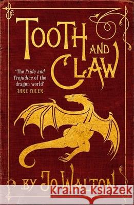 Tooth and Claw Jo Walton 9781472100863 Little, Brown Book Group