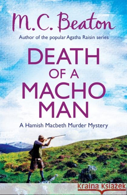 Death of a Macho Man M C Beaton 9781472105318 Little, Brown Book Group