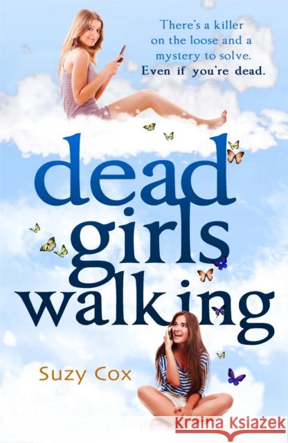 Dead Girls Walking Suzy Cox 9781472106605 Constable & Robinson