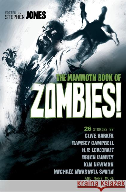 The Mammoth Book of Zombies Jones, Stephen 9781472106681 0