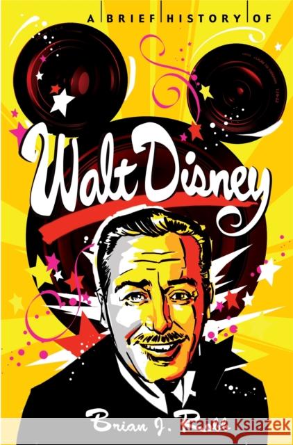 A Brief History of Walt Disney Brian Robb 9781472110565