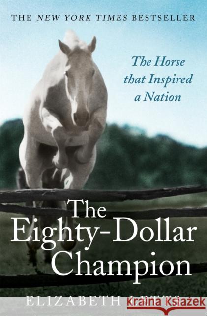 The Eighty Dollar Champion Elizabeth Letts 9781472110916