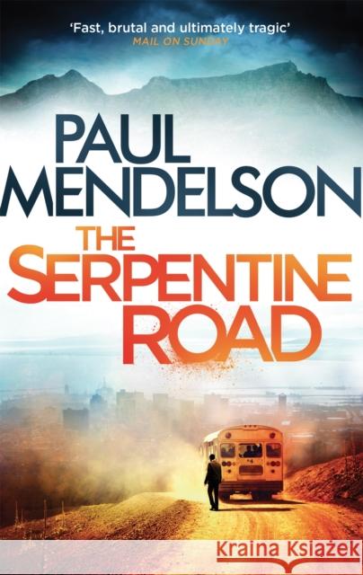 The Serpentine Road Paul Mendelson 9781472111388