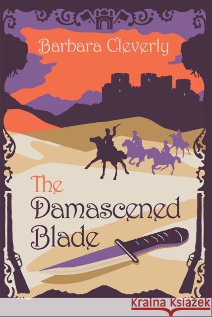 The Damascened Blade Barbara Cleverly 9781472111562