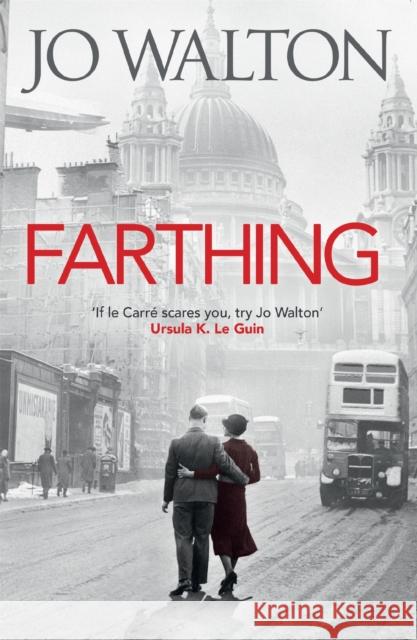Farthing Jo Walton 9781472112972 Little, Brown Book Group