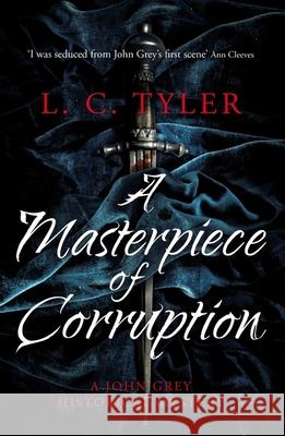 A Masterpiece of Corruption L.C. Tyler 9781472114983