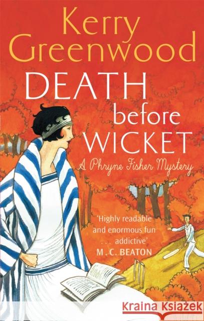 Death Before Wicket: Miss Phryne Fisher Investigates Kerry Greenwood 9781472116635