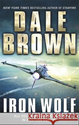 Iron Wolf Dale Brown 9781472117908 Constable & Robinson