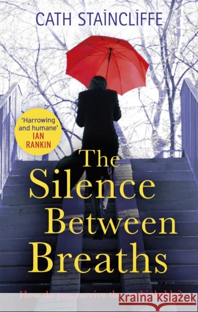 The Silence Between Breaths Cath Staincliffe 9781472118011