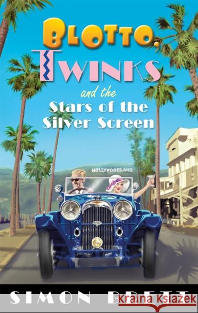 Blotto, Twinks and the Stars of the Silver Screen Brett, Simon 9781472118295