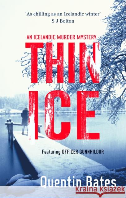 Thin Ice: A chilling and atmospheric crime thriller full of twists Quentin Bates 9781472121493