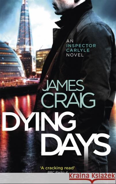 Dying Days James Craig 9781472122223